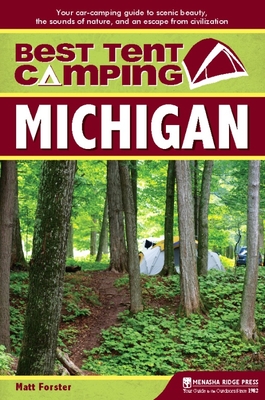 Best Tent Camping: Michigan - Forster, Matt