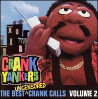 Best Uncensored Crank Calls, Vol. 2 - Crank Yankers