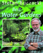 Best Water Gardens - Buczacki, Stefan T, and Buczacki, S T