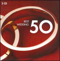 Best Wedding 50 - Alfie Boe (tenor); Barbara Hendricks (soprano); Bernard Soustrot (trumpet); Brass Ensemble (brass ensemble);...
