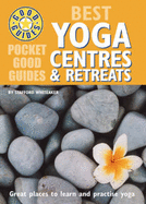 Best Yoga Centres and Retreats