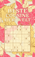 BESTE COUSINE DER WELT - Sudoku: Tolles R?tselbuch zum Verschenken an die liebste Cousine 184 knifflige R?tsel Kleines Geschenk f?r Familie Geschenkidee zu Weihnachten, Nikolaus, Geburtstag