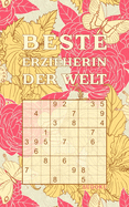 BESTE ERZIEHERIN DER WELT - Sudoku: Tolles R?tselbuch zum Verschenken an liebste Erzieherinnen 184 knifflige R?tsel Kleines Geschenk f?r Erzieher Geschenkidee zu Weihnachten, Geburtstag, Abschied