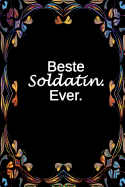 Beste Soldatin. EVER.: liniertes Tagebuch - fr Soldatinnen und Soldaten