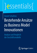Bestehende Ansätze Zu Business Model Innovationen: Analyse Und Vergleich Der Geschäftsmodelle