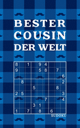 BESTER COUSIN DER WELT - Sudoku: Tolles R?tselbuch zum Verschenken an Cousins 184 knifflige R?tsel Kleines Geschenk f?r Familie Geschenkidee zu Weihnachten, Nikolaus, Geburtstag