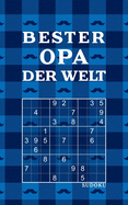 BESTER OPA DER WELT - Sudoku: Tolles Rtselbuch zum Verschenken an den Grovater 184 knifflige Rtsel Kleines Geschenk fr Opa Geschenkidee zu Weihnachten, Vatertag, Geburtstag