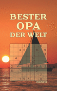 BESTER OPA DER WELT - Sudoku: Tolles Rtselbuch zum Verschenken an den Grovater 184 knifflige Rtsel Kleines Geschenk fr Opa Geschenkidee zum Vatertag, Valentinstag, Geburtstag