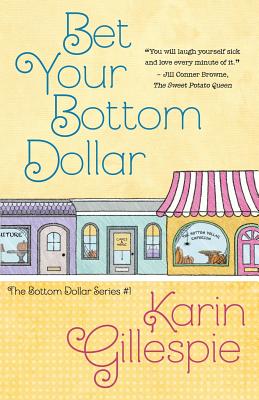 Bet Your Bottom Dollar - Gillespie, Karin
