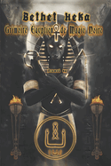 Bethet Heka- Grimoire Egyptien de Magie Noire