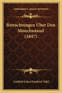 Betrachtungen Uber Den Monchsstand (1847)