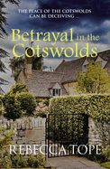 Betrayal in the Cotswolds: The Enthralling Cosy Crime Series