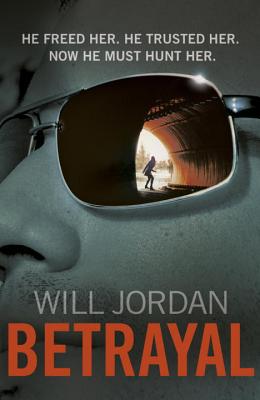 Betrayal: (Ryan Drake: book 3): another compelling thriller in the high-octane series featuring British CIA agent Ryan Drake - Jordan, Will