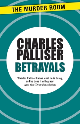 Betrayals - Palliser, Charles