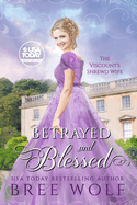 Betrayed & Blessed: The Viscount's Shrewd Wife