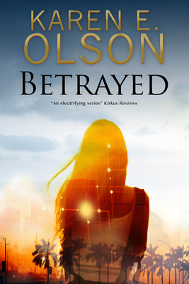 Betrayed - Olson, Karen E.