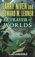 Betrayer of Worlds: Prelude to Ringworld