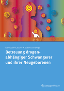 Betreuung Drogenabhngiger Schwangerer Und Ihrer Neugeborenen