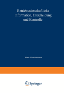 Betriebswirtschaftliche Information, Entscheidung Und Kontrolle: Festschrift Fur Hans Munstermann