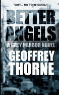 Better Angels: A Gray Harbor Novel