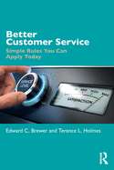 Better Customer Service: Simple Rules You Can Apply Today