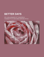 Better Days; Or, a Millionaire of To-Morrow