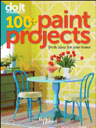 Better Homes and Gardens Do It Yourself: 100+ Paint Projects