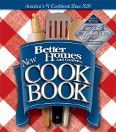 "Better Homes and Gardens" New Cook Book - Better Homes and Gardens (Editor), and Darling, Jennifer (Editor), and Meredith Books (Creator)