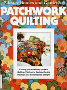 Better homes and gardens patchwork & quilting.