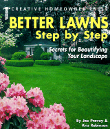 Better Lawns Step by Step: Secrets for Beautifying Your Landscape - Provey, Joe, and Robinson, Kris, and Soderstrom, Neil (Editor)
