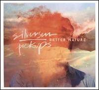 Better Nature - Silversun Pickups