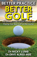 Better Practice Better Golf