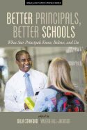 Better Principals, Better Schools: What Star Principals Know, Believe, and Do