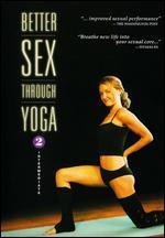 Better Sex Through Yoga, Vol. 2: Intermediate - Garvey Rich