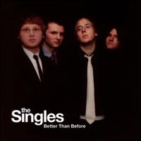 Better Than Before - The Singles