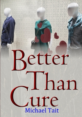 Better Than Cure - Tait, Michael