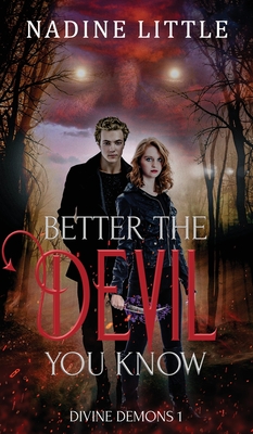 Better the Devil You Know: A Paranormal Demon Romance - Little, Nadine