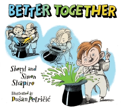 Better Together - Shapiro, Sheryl, and Shapiro, Simon