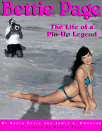 Bettie Page: The Life of a Pin-Up Legend - Essex, Karen, and Page, Bettie, and Swanson, James L