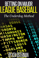 Betting on Major League Baseball: The Underdog Method