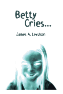 Betty Cries: A Jake St. Johns Novel