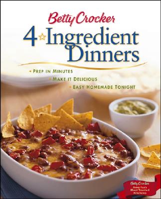 Betty Crocker 4-Ingredient Dinners - Wiley Publishing (Creator)