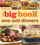 Betty Crocker the Big Book of One-Pot Dinners - Betty Crocker