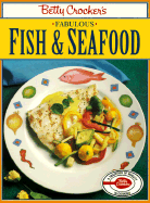 Betty Crocker's Fabulous Fish and Seafood