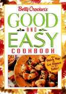 Betty Crocker's Good and Easy Cookbook - Betty Crocker