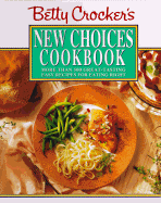 Betty Crocker's New Choices Cookbook - Mitchell, Carolyn B, and Betty Crocker