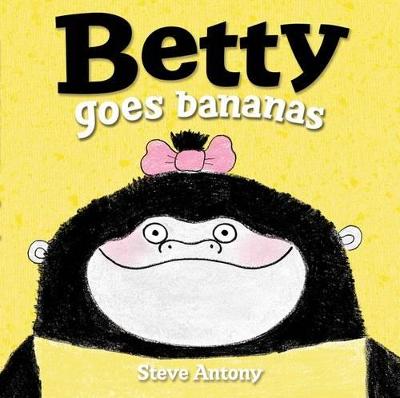 Betty Goes Bananas - Antony, Steve