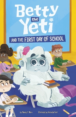 Betty the Yeti and the First Day of School - Marx, Mandy R.