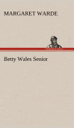 Betty Wales Senior