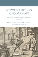 Between Design and Making: Architecture and Craftsmanship, 1630-1760